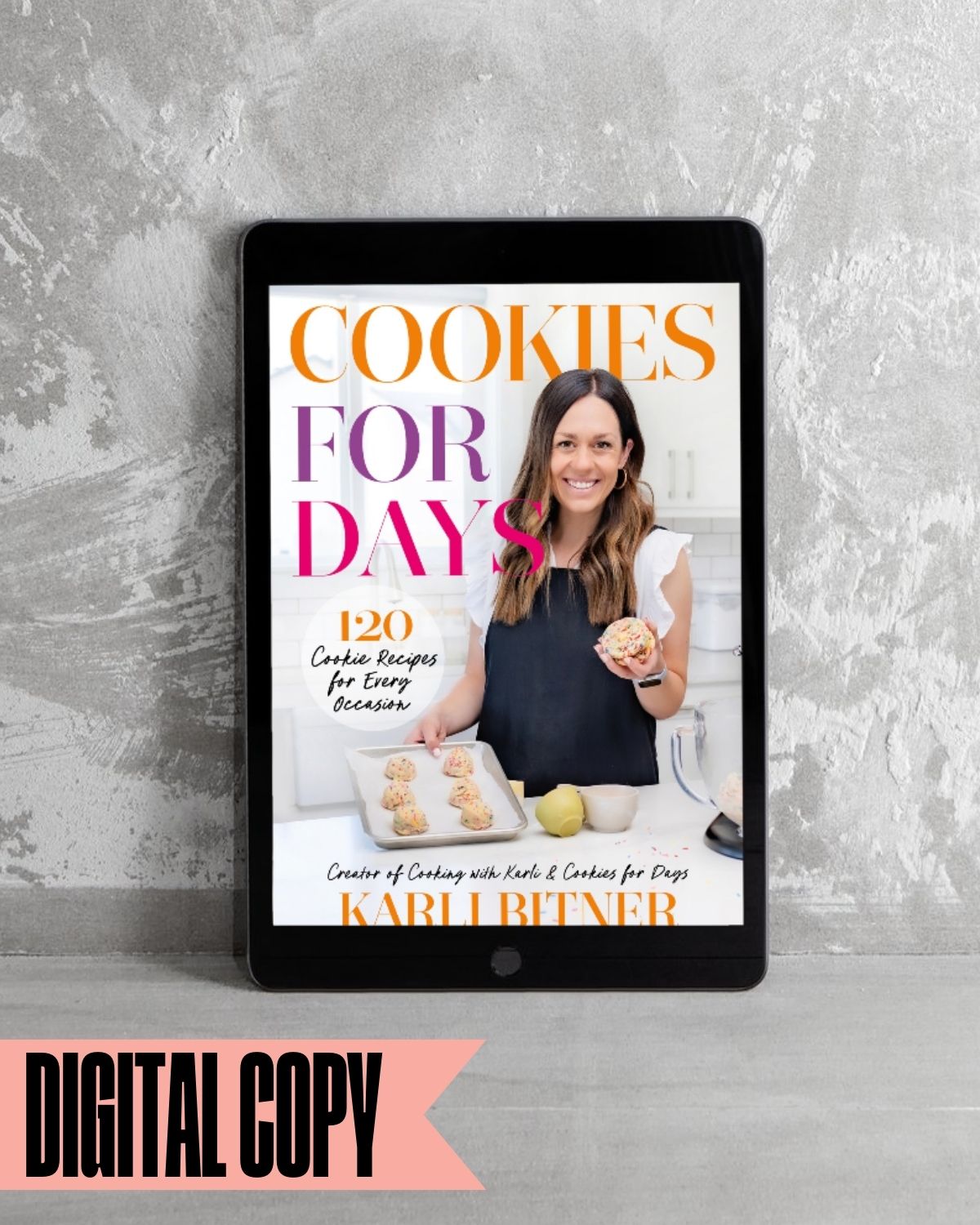 Cookies For Days Digital eBook: 120 Cookie Recipes for every occasion